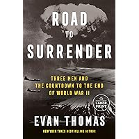 Road to Surrender: Three Men and the Countdown to the End of World War II (Random House Large Print) Road to Surrender: Three Men and the Countdown to the End of World War II (Random House Large Print) Audible Audiobook Hardcover Kindle Paperback
