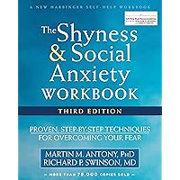 The Shyness and Social Anxiety Workbook: Proven, Step-by-Step Techniques for Overcoming Your Fear (A New Harbinger Self-Help Workbook) The Shyness and Social Anxiety Workbook: Proven, Step-by-Step Techniques for Overcoming Your Fear (A New Harbinger Self-Help Workbook) Paperback Kindle