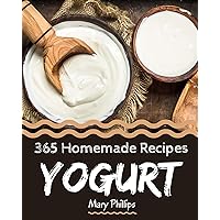 365 Homemade Yogurt Recipes: Everything You Need in One Yogurt Cookbook! 365 Homemade Yogurt Recipes: Everything You Need in One Yogurt Cookbook! Kindle Paperback