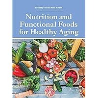 Nutrition and Functional Foods for Healthy Aging Nutrition and Functional Foods for Healthy Aging Kindle Hardcover Paperback