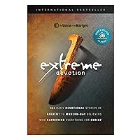 Extreme Devotion: Daily Devotional Stories Of Ancient To Modern-Day Believers Who Sacrificed Everything For Christ Extreme Devotion: Daily Devotional Stories Of Ancient To Modern-Day Believers Who Sacrificed Everything For Christ Paperback Audible Audiobook