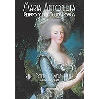 Maria Antonieta, Retrato de uma Mulher Comum (Portuguese Edition) Maria Antonieta, Retrato de uma Mulher Comum (Portuguese Edition) Kindle