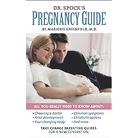 Dr. Spock's Pregnancy Guide: Take Charge Parenting Guides (Taking Charge Parenting Guides) Dr. Spock's Pregnancy Guide: Take Charge Parenting Guides (Taking Charge Parenting Guides) Kindle Paperback Mass Market Paperback
