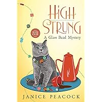 High Strung: A Humorous Cozy Mystery (Glass Bead Mystery Series Book 1)
