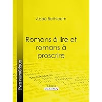 Romans à lire et romans à proscrire (French Edition) Romans à lire et romans à proscrire (French Edition) Kindle Paperback