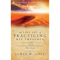 The Lost Art of Practicing His Presence The Lost Art of Practicing His Presence Paperback Kindle