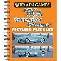 Brain Games - Picture Puzzles: '50s Remember When? Brain Games - Picture Puzzles: '50s Remember When? Spiral-bound