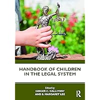 Handbook of Children in the Legal System Handbook of Children in the Legal System Kindle Hardcover Paperback
