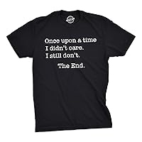 Mens Once Upon A Time I Didn't Care Tshirt Funny Sarcastic Tee for Guys