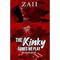 The Kinky Games We Play The Kinky Games We Play Kindle