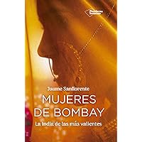 Mujeres de Bombay: La India de las más valientes (Spanish Edition) Mujeres de Bombay: La India de las más valientes (Spanish Edition) Kindle Audible Audiobook Paperback MP3 CD