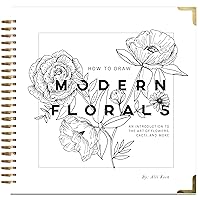 How To Draw Modern Florals: An Introduction To The Art of Flowers, Cacti, and More How To Draw Modern Florals: An Introduction To The Art of Flowers, Cacti, and More Spiral-bound Paperback