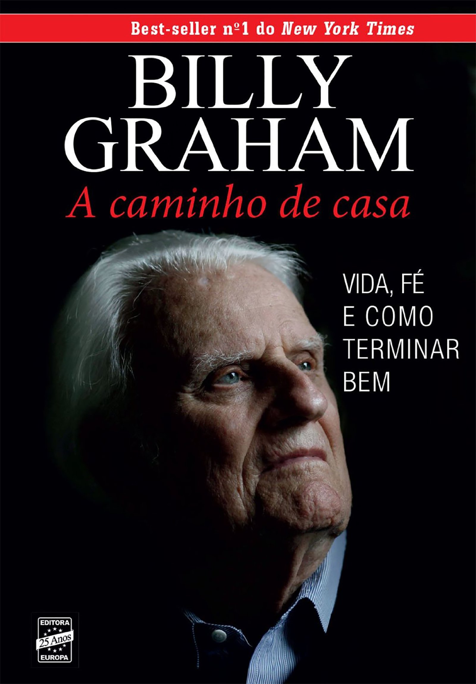 A Caminho de Casa: Life, Faith, and Finishing Well (Portuguese Edition)