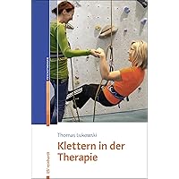 Klettern in der Therapie (German Edition) Klettern in der Therapie (German Edition) Kindle Paperback