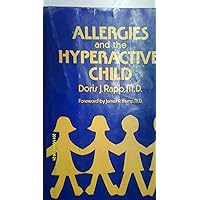 Allergies and the Hyperactive Child Allergies and the Hyperactive Child Hardcover Paperback