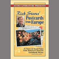 Rick Steves' Postcards from Europe: Travel Tales from America's Favorite Guidebook Writer Rick Steves' Postcards from Europe: Travel Tales from America's Favorite Guidebook Writer Audible Audiobook Paperback