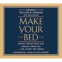 Make Your Bed: Little Things That Can Change Your Life...and Maybe the World Make Your Bed: Little Things That Can Change Your Life...and Maybe the World Audible Audiobook Kindle Hardcover Spiral-bound Preloaded Digital Audio Player