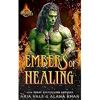 Embers of Healing: A Fated Mate, Damaged Hero, Forbidden Love, Orc Firefighter Romance (OrcFire Book 5) Embers of Healing: A Fated Mate, Damaged Hero, Forbidden Love, Orc Firefighter Romance (OrcFire Book 5) Kindle Paperback