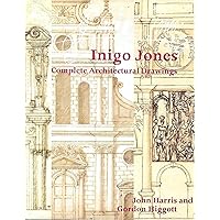 Inigo Jones: Complete Architectural Drawings (Studies in Architecture) Inigo Jones: Complete Architectural Drawings (Studies in Architecture) Hardcover Paperback