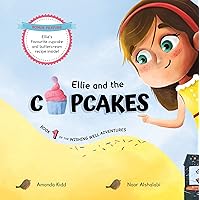 ELLIE AND THE CUPCAKES (The Wishing Well Adventures Book 1) ELLIE AND THE CUPCAKES (The Wishing Well Adventures Book 1) Kindle Paperback
