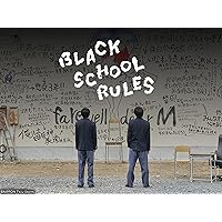 BLACK SCHOOL RULES - Season 1