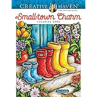 Creative Haven Small-Town Charm (Adult Coloring Books: In The Country)
