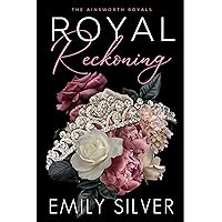 Royal Reckoning: An Ainsworth Royals Story (The Ainsworth Royals Book 1) Royal Reckoning: An Ainsworth Royals Story (The Ainsworth Royals Book 1) Kindle Audible Audiobook Paperback