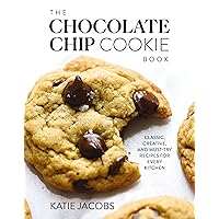 The Chocolate Chip Cookie Book: Classic, Creative, and Must-Try Recipes for Every Kitchen The Chocolate Chip Cookie Book: Classic, Creative, and Must-Try Recipes for Every Kitchen Kindle Hardcover
