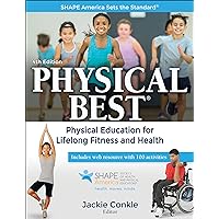 Physical Best: Physical Education for Lifelong Fitness and Health (SHAPE America set the Standard) Physical Best: Physical Education for Lifelong Fitness and Health (SHAPE America set the Standard) Paperback eTextbook Spiral-bound
