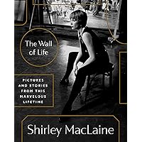 The Wall of Life: Pictures and Stories from This Marvelous Lifetime The Wall of Life: Pictures and Stories from This Marvelous Lifetime Hardcover Kindle Audible Audiobook
