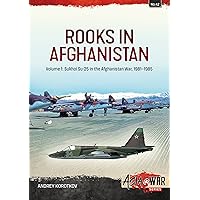 Rooks in Afghanistan: Volume 1: Sukhoi Su-25 in the Afghanistan War, 1981-1985 (Asia@War)