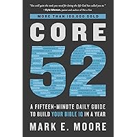 Core 52: A Fifteen-Minute Daily Guide to Build Your Bible IQ in a Year Core 52: A Fifteen-Minute Daily Guide to Build Your Bible IQ in a Year Paperback Audible Audiobook Kindle