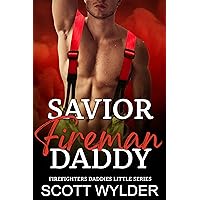 Savior Fireman Daddy: An Age Play Daddy Dom Romance (Firefighters Daddies Little Series Book 8) Savior Fireman Daddy: An Age Play Daddy Dom Romance (Firefighters Daddies Little Series Book 8) Kindle Audible Audiobook