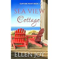 Sea View Cottage: Romantic Women's Fiction (Cliffside Point, 2)