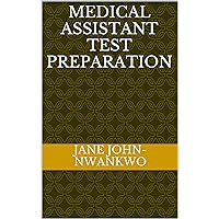 Medical Assistant Test Preparation (Exam Prep Series) Medical Assistant Test Preparation (Exam Prep Series) Kindle Paperback