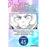 I'm the Only Monster Tamer in the World and Was Mistaken for the Demon Lord #045 (I'm the Only Monster Tamer in the World and Was Mistaken for the Demon Lord Chapter Serials Book 45) I'm the Only Monster Tamer in the World and Was Mistaken for the Demon Lord #045 (I'm the Only Monster Tamer in the World and Was Mistaken for the Demon Lord Chapter Serials Book 45) Kindle