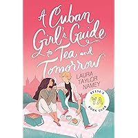 A Cuban Girl's Guide to Tea and Tomorrow A Cuban Girl's Guide to Tea and Tomorrow Paperback Audible Audiobook Kindle Hardcover Audio CD