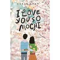 I Love You So Mochi I Love You So Mochi Paperback Kindle Audible Audiobook Hardcover Audio CD