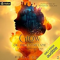 Glow of the Everflame: The Kindred's Curse Saga, Book 2 Glow of the Everflame: The Kindred's Curse Saga, Book 2 Audible Audiobook Kindle Paperback Hardcover