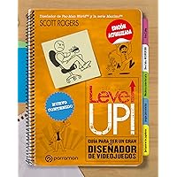 Level up!: Guía para ser un gran diseñador de videojuegos (Diseño Web y Digital) (Spanish Edition) Level up!: Guía para ser un gran diseñador de videojuegos (Diseño Web y Digital) (Spanish Edition) Kindle Paperback