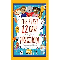 The First 12 Days of Preschool: Reading, Singing, and Dancing Can Prepare Kiddos and Parents!