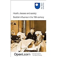 Health, disease and society: Scottish influence in the 19th century