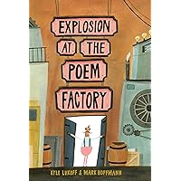 Explosion at the Poem Factory Explosion at the Poem Factory Hardcover