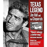Texas Legend: Jim Hall and his Chaparrals Texas Legend: Jim Hall and his Chaparrals Hardcover