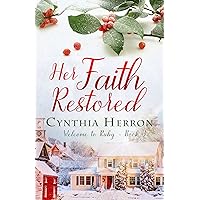 Her Faith Restored (Welcome to Ruby Book 3) Her Faith Restored (Welcome to Ruby Book 3) Kindle Paperback