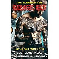 Headbanger's Health: Amp Your Food & Fitness to Eleven: A Rock & Roll Nightmares: B-Sides Book Headbanger's Health: Amp Your Food & Fitness to Eleven: A Rock & Roll Nightmares: B-Sides Book Kindle Audible Audiobook