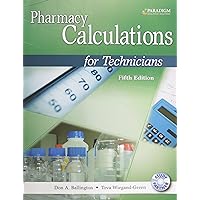 Pharmacy Calculations for Technicians Pharmacy Calculations for Technicians Paperback Mass Market Paperback