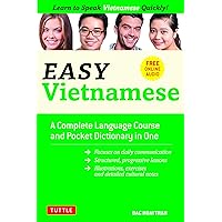 Easy Vietnamese: Learn to Speak Vietnamese Quickly! (Free Companion Online Audio) (Easy Language Series) Easy Vietnamese: Learn to Speak Vietnamese Quickly! (Free Companion Online Audio) (Easy Language Series) Kindle Paperback