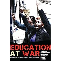 Education at War: The Fight for Students of Color in America's Public Schools Education at War: The Fight for Students of Color in America's Public Schools Paperback eTextbook Hardcover