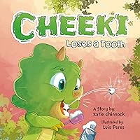 Cheeki Loses a Tooth Cheeki Loses a Tooth Kindle Paperback
